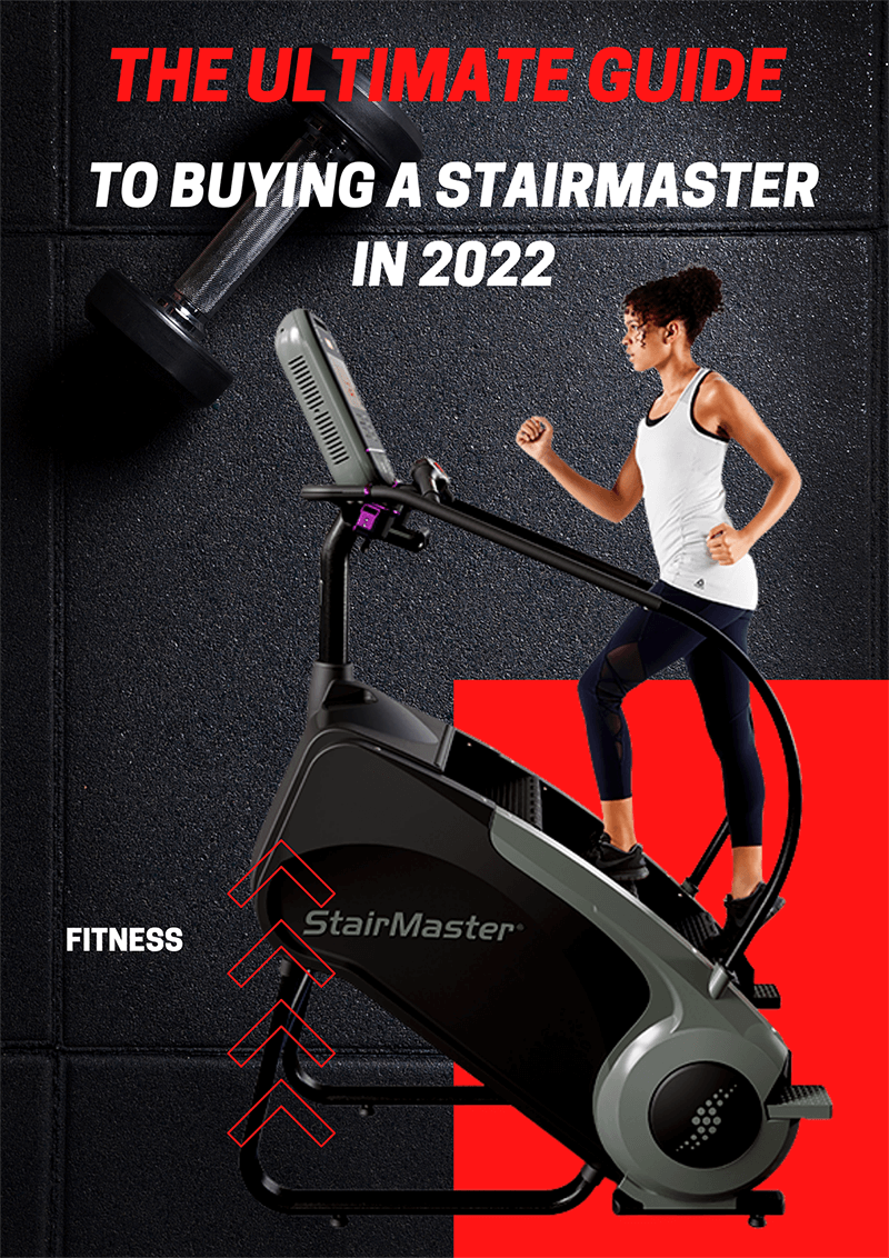 The Ultimate Guide to Buying a StairMaster in 2022